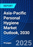 Asia-Pacific Personal Hygiene Market Outlook, 2030- Product Image
