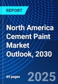 North America Cement Paint Market Outlook, 2030- Product Image