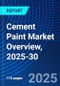 Cement Paint Market Overview, 2025-30 - Product Image