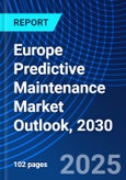 Europe Predictive Maintenance Market Outlook, 2030- Product Image