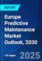 Europe Predictive Maintenance Market Outlook, 2030 - Product Image