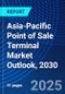 Asia-Pacific Point of Sale Terminal Market Outlook, 2030 - Product Thumbnail Image