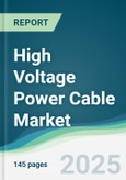 High Voltage Power Cable Market - Forecasts from 2025 to 2030- Product Image