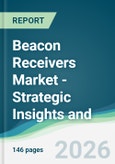 Beacon Receivers Market - Strategic Insights and Forecasts (2026-2031)- Product Image