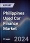 Philippines Used Car Finance Market Outlook to 2028 - Product Image