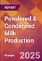 Powdered & Condensed Milk Production - 2025 U.S. Market Research Report with Updated Recession Risk & Tariff Analysis & Forecasts - Product Thumbnail Image