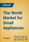 The World Market for Small Appliances - Product Thumbnail Image