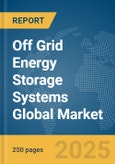Off Grid Energy Storage Systems Global Market Report 2025- Product Image