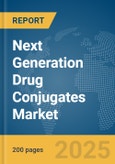 Next Generation Drug Conjugates Market Report 2025- Product Image