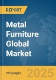 Metal Furniture Global Market Report 2025- Product Image