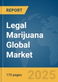 Legal Marijuana Global Market Report 2025- Product Image