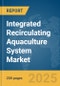 Integrated Recirculating Aquaculture System (RAS) Market Report 2025 - Product Image