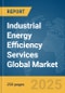 Industrial Energy Efficiency Services Global Market Report 2025 - Product Thumbnail Image
