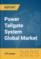 Power Tailgate System Global Market Report 2025 - Product Image