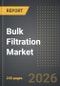 Bulk Filtration Market (2026 Edition) - Product Thumbnail Image