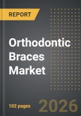 Orthodontic Braces Market (2026 Edition)- Product Image