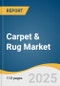 Carpet & Rug Market Size, Share & Trends Analysis Report By Type (Tufted, Needle Punched, Woven), By Material (Polyester, Nylon, Cotton), By End Use (Residential, Commercial), By Region, And Segment Forecasts, 2025 - 2030 - Product Image