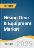 Hiking Gear & Equipment Market Size, Share & Trends Analysis Report By Product (Clothes, Footwear, Backpacks), By Distribution Channel (Specialty Stores, Retail Stores, Online), By Region, And Segment Forecasts, 2025 - 2030- Product Image