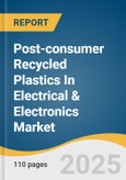 Post-consumer Recycled Plastics In Electrical & Electronics Market Size, Share & Trends Analysis Report By Product (rPC, rABS, rPP, rPE, rPVC, rPS), By Application (Consumer Electronics, Home & Kitchen Appliances), By Region, And Segment Forecasts, 2025 - 2030- Product Image