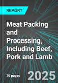 Meat Packing and Processing, Including Beef, Pork and Lamb (U.S.): Analytics, Extensive Financial Benchmarks, Metrics and Revenue Forecasts to 2031, NAIC 311612- Product Image