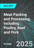 Meat Packing and Processing, Including Poultry (Chicken and Turkey), Beef and Pork (U.S.): Analytics, Extensive Financial Benchmarks, Metrics and Revenue Forecasts to 2031- Product Image