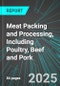 Meat Packing and Processing, Including Poultry (Chicken and Turkey), Beef and Pork (U.S.): Analytics, Extensive Financial Benchmarks, Metrics and Revenue Forecasts to 2031 - Product Thumbnail Image