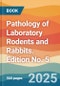 Pathology of Laboratory Rodents and Rabbits. Edition No. 5 - Product Image