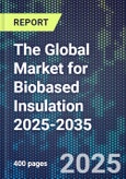 The Global Market for Biobased Insulation 2025-2035- Product Image
