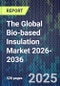 The Global Bio-based Insulation Market 2026-2036 - Product Thumbnail Image