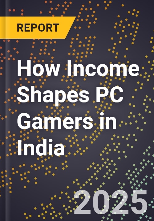 How Income Shapes PC Gamers in India - Research and Markets
