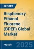 Bisphenoxy Ethanol Fluorene (BPEF) Global Market Insights 2025, Analysis and Forecast to 2030, by Manufacturers, Regions, Technology, Application- Product Image
