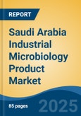 Saudi Arabia Industrial Microbiology Product Market, By Region, Competition, Forecast & Opportunities, 2020-2030F- Product Image