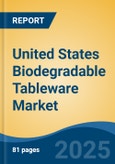 United States Biodegradable Tableware Market, By Region, Competition, Forecast & Opportunities, 2020-2030F- Product Image