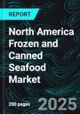 North America Frozen and Canned Seafood Market Size and Share Analysis - Growth Trends and Forecast Report 2025-2033- Product Image