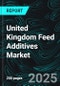 United Kingdom Feed Additives Market Size and Share Analysis - Growth Trends and Forecast Report 2025-2033 - Product Thumbnail Image
