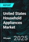 United States Household Appliances Market Size and Share Analysis - Growth Trends and Forecast Report 2025-2033 - Product Thumbnail Image