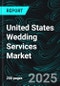 United States Wedding Services Market Size and Share Analysis - Growth Trends and Forecast Report 2025-2033 - Product Thumbnail Image