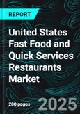 United States Fast Food and Quick Services Restaurants Market Size and Share Analysis - Growth Trends and Forecast Report 2025-2033- Product Image