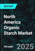 North America Organic Starch Market Size and Share Analysis - Growth Trends and Forecast Report 2025-2033- Product Image
