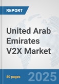 United Arab Emirates V2X Market: Prospects, Trends Analysis, Market Size and Forecasts up to 2032- Product Image