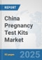 China Pregnancy Test Kits Market: Prospects, Trends Analysis, Market Size and Forecasts up to 2032 - Product Thumbnail Image