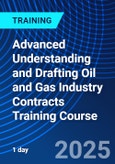 Advanced Understanding and Drafting Oil and Gas Industry Contracts Training Course (ONLINE EVENT: November 17, 2025)- Product Image