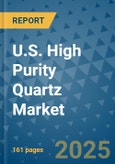 U.S. High Purity Quartz Market - Industry Analysis, Size, Share, Growth, Trends, and Forecast 2032 - By Product, Technology, Grade, Application, End-user, Country: (U.S.)- Product Image
