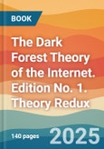 The Dark Forest Theory of the Internet. Edition No. 1. Theory Redux- Product Image