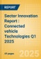 Sector Innovation Report : Connected vehicle Technologies Q1 2025 - Product Image