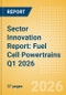 Sector Innovation Report: Fuel Cell Powertrains Q1 2026 - Product Thumbnail Image