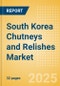 South Korea Chutneys and Relishes (Seasonings, Dressings and Sauces) Market Size, Growth and Forecast Analytics, 2023-2028 - Product Image