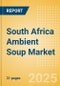 South Africa Ambient (Canned) Soup (Soups) Market Size, Growth and Forecast Analytics, 2023-2028 - Product Thumbnail Image