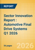 Sector Innovation Report : Automotive Final Drive Systems Q1 2026- Product Image