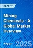 Mining Chemicals - A Global Market Overview- Product Image